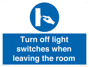 Turn off light switches when leaving the room
